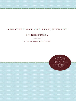 cover image of The Civil War and Readjustment in Kentucky